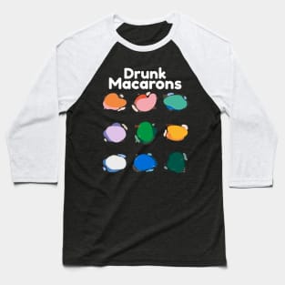 Drunk Macarons Baseball T-Shirt